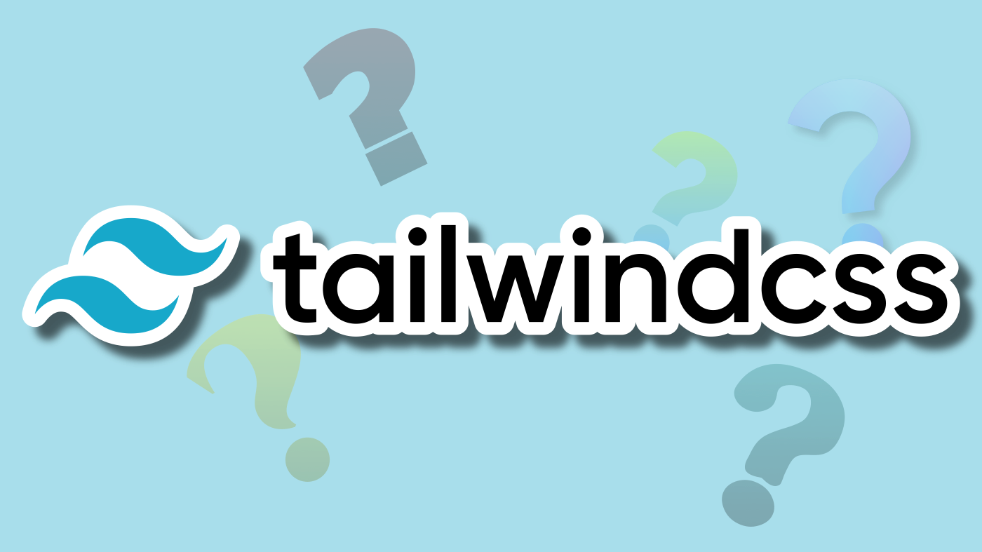 What's Tailwind CSS?